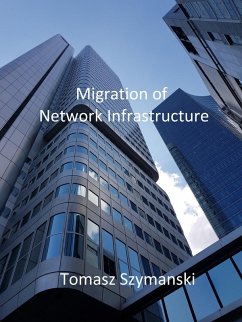 Migration of Network Infrastructure (eBook, ePUB) - Szymanski, Tomasz