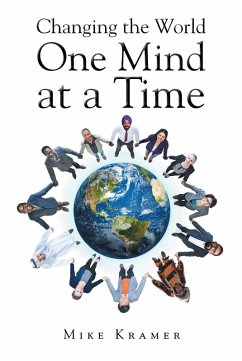 Changing the World One Mind at a Time (eBook, ePUB) - Kramer, Mike