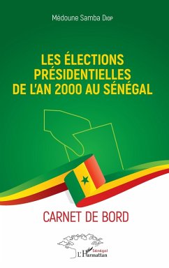 Les elections presidentielles de l'an 2000 au Senegal (eBook, ePUB) - Medoune Samba Diop, Diop