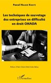Les techniques de sauvetage des entreprises en difficulte en droit OHADA (eBook, ePUB)