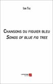 Chansons du figuier bleu / Songs of blue fig tree (eBook, ePUB)