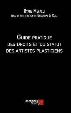 Guide pratique des droits et du statut des artistes plasticiens (eBook, ePUB) - Ryane Meralli, Meralli