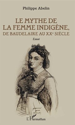 Le Mythe de la femme indigene (eBook, ePUB) - Philippe Abelin, Abelin
