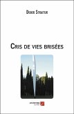 Cris de vies brisees (eBook, ePUB) Cris de vies brisees (eBook, ePUB)
