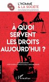 quoi servent les droits aujourd'hui ? (eBook, ePUB) quoi servent les droits aujourd'hui ? (eBook, ePUB)