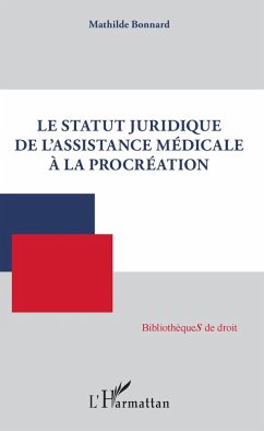 Cover Le statut juridique de l'assistance medicale a la procreation (eBook, ePUB)