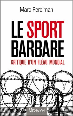 Le sport barbare (eBook, ePUB) - Marc Perelman, Perelman