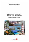 Destino Espana Oferta y Diversidad Turisticas (eBook, ePUB)