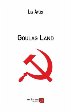 Goulag Land (eBook, ePUB) - Lily Avery, Avery