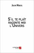 S'il te plait raconte moi l'Univers... - Bild 1