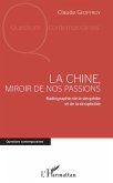 La Chine, miroir de nos passions (eBook, ePUB)