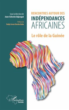 Rencontres autour des independances africaines (eBook, ePUB) - Jean-Celestin Edjangue, Edjangue