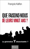 Que faisons-nous de leurs vingt ans ? (eBook, ePUB)