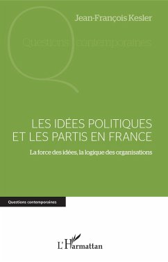 Les idees politiques et les partis en France (eBook, ePUB) - Jean-Francois Kesler, Kesler