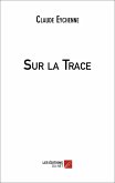 Sur la Trace (eBook, ePUB)