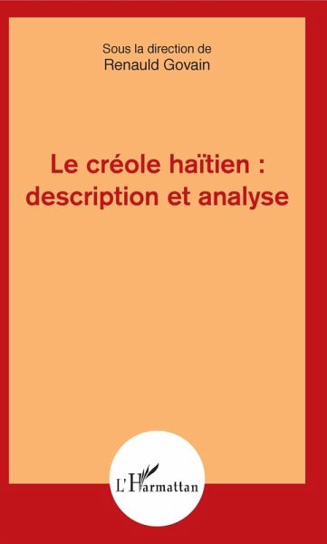 Le creole haitien : description et analyse (eBook, ePUB) Le creole haitien : description et analyse (eBook, ePUB)