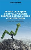 Penser les enjeux du developpement durable dans le monde contemporain (eBook, ePUB) Penser les enjeux du developpement durable dans le monde contemporain (eBook, ePUB)