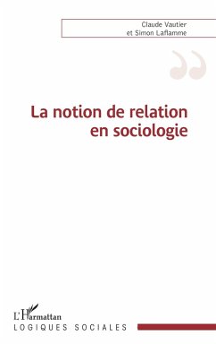 La notion de relation en sociologie (eBook, ePUB) - Claude Vautier, Vautier