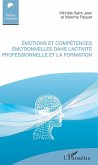 Emotions et competences emotionnelles dans l'activite professionnelle et la formation (eBook, ePUB)