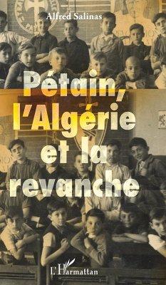 Petain, l'Algerie et la revanche (eBook, ePUB) Cover Petain, l'Algerie et la revanche (eBook, ePUB)