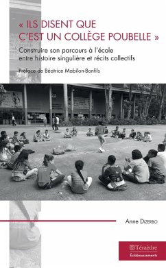 &quote;Ils disent que c'est un college poubelle&quote; (eBook, ePUB) - Anne Dizerbo, Dizerbo