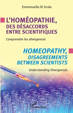 L'homeopathie, des desaccords entre scientifiques (eBook, ePUB) - Emmanuella Di Scala, Di Scala