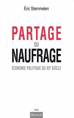 Partage ou naufrage (eBook, ePUB) - Eric Stemmelen, Stemmelen