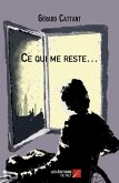 Ce qui me reste... (eBook, ePUB) Ce qui me reste... (eBook, ePUB)