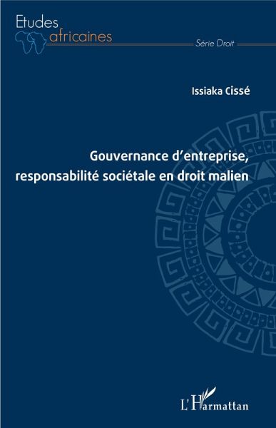 Gouvernance d'entreprise, responsabilite societale en droit malien (eBook, ePUB) Gouvernance d'entreprise, responsabilite societale en droit malien (eBook, ePUB)