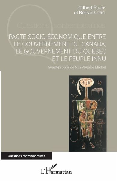 Pacte socio-economique entre le gouvernement du Canada, le gouvernement du Quebec et le peuple innu (eBook, ePUB)