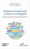 Pratiques du travail social en France et au Maghreb (eBook, ePUB)