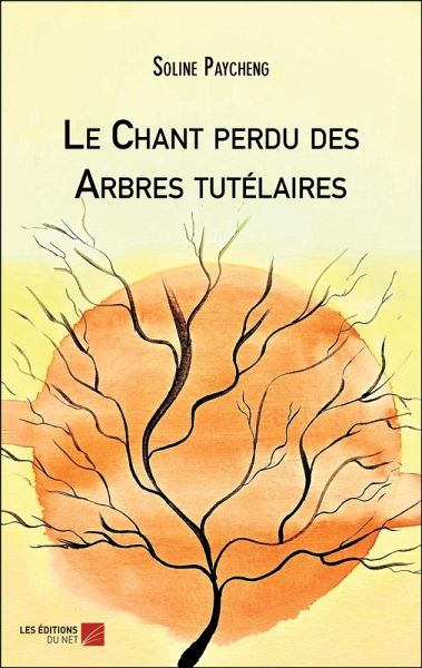 Le Chant perdu des Arbres tutelaires (eBook, ePUB) Le Chant perdu des Arbres tutelaires (eBook, ePUB)