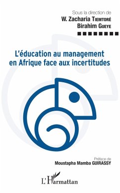 L'education au management en Afrique face aux incertitudes (eBook, ePUB) - Zacharia W. Tiemtore, Tiemtore