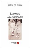 La douche a la naphtaline (eBook, ePUB)