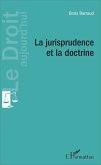 La jurisprudence et la doctrine (eBook, ePUB) La jurisprudence et la doctrine (eBook, ePUB)