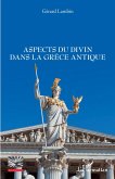 Aspects du divin dans la Grece antique (eBook, ePUB) Aspects du divin dans la Grece antique (eBook, ePUB)