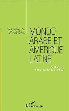 Monde arabe et Amerique latine (eBook, ePUB) - Ayoub Chafik, Chafik