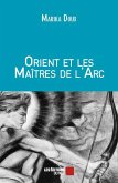 Orient et les Maitres de l'Arc (eBook, ePUB)