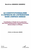 Le constitutionnalisme a l'epreuve de l'integration dans l'espace CEDEAO (eBook, ePUB)