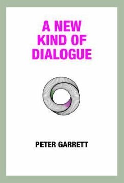 A New Kind of Dialogue (eBook, ePUB) - Garrett, Peter