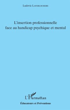 L'insertion professionnelle face au handicap psychique et mental (eBook, ePUB) Cover L'insertion professionnelle face au handicap psychique et mental (eBook, ePUB)