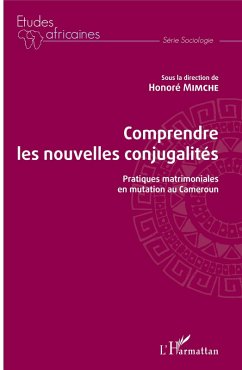 Comprendre les nouvelles conjugalites (eBook, ePUB) - Honore Mimche, Mimche