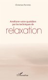 Ameliorer votre quotidien par les techniques de relaxation (eBook, ePUB)