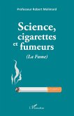 Science, cigarettes et fumeurs (La Fume) (eBook, ePUB)