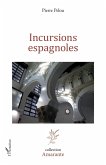 Incursions espagnoles (eBook, ePUB) Incursions espagnoles (eBook, ePUB)