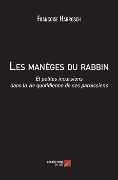 Les maneges du rabbin (eBook, ePUB) - Francoise Harrosch, Harrosch