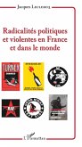 Radicalites politiques et violentes en France et dans le monde (eBook, ePUB)