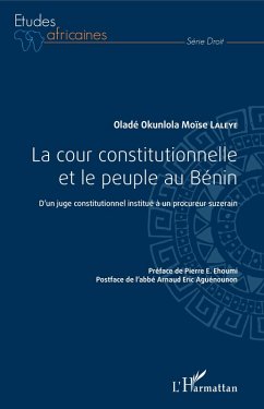 La cour constitutionnelle et le peuple au Benin (eBook, ePUB) - Olade Okunlola Moise Laleye, Laleye