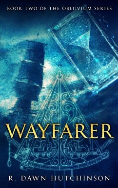 Wayfarer: Book Two of the Obluvium Series (eBook, ePUB) - Hutchinson, R. Dawn