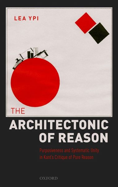 The Architectonic of Reason (eBook, PDF) The Architectonic of Reason (eBook, PDF)